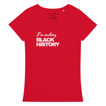 Load image into Gallery viewer, Black History Organic Tee
